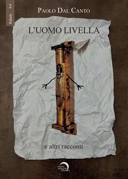 L'uomo livella e altri racconti - Paolo Dal Canto - copertina