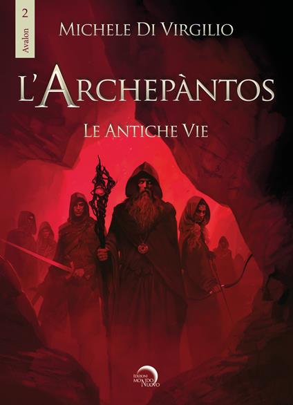 L' Archepantos. Le antiche vie - Michele Di Virgilio - copertina