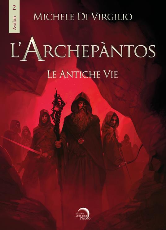 L' Archepantos. Le antiche vie - Michele Di Virgilio - copertina