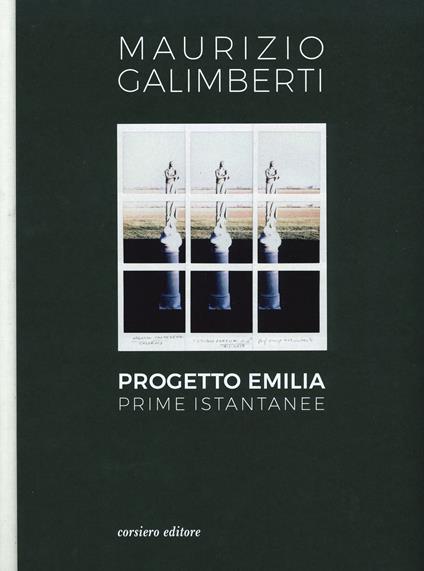 Progetto Emilia. Prime istantanee. Catalogo della mostra (10 aprile-9 giugno 2019). Ediz. a colori - Maurizio Galimberti - copertina