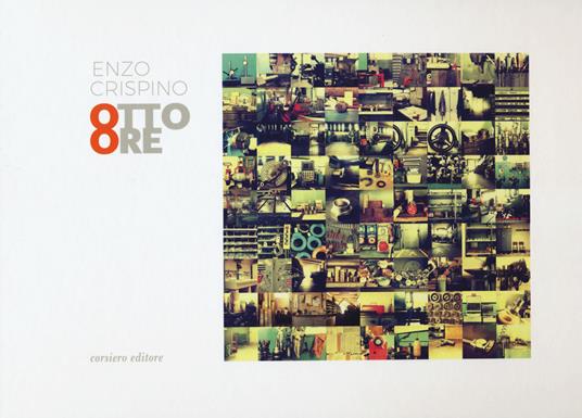 Otto ore. Ediz. a colori - Enzo Crispino - copertina