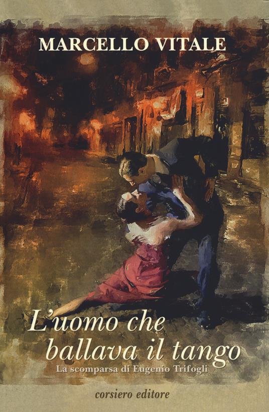 L' uomo che ballava il tango - Marcello Vitale - copertina