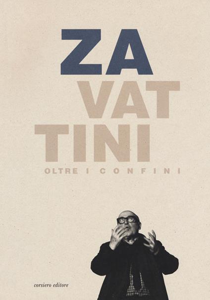 Zavattini oltre i confini. Un protagonista della cultura internazionale (Reggio Emilia, 14 dicembre 2019-1 marzo 2020) - copertina
