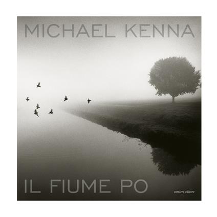 Il fiume Po. Ediz. italiana e inglese - Michael Kenna - copertina