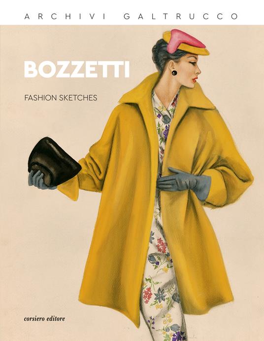 Archivi Galtrucco. Bozzetti. Fashion sketches. Ediz. italiana e inglese - copertina