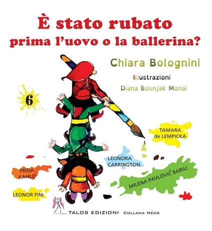 È stato rubato prima l’uovo o la ballerina? Ediz. a colori - Chiara Bolognini - copertina