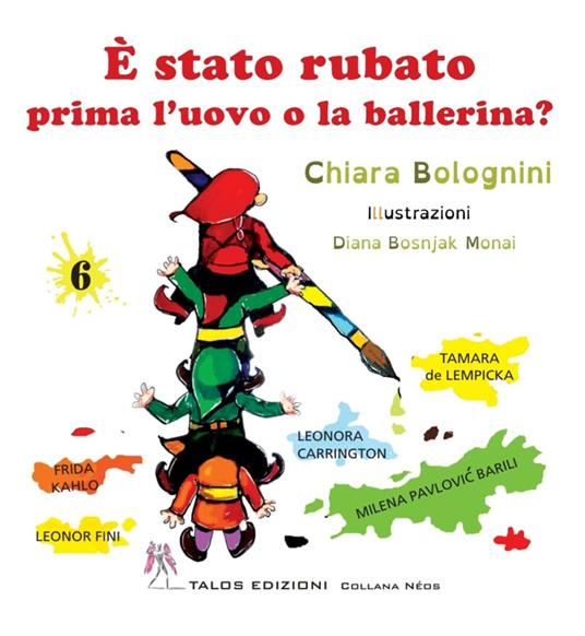 È stato rubato prima l’uovo o la ballerina? Ediz. a colori - Chiara Bolognini - copertina
