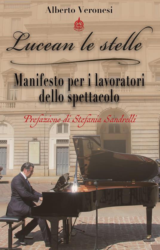 Lucean le stelle. Manifesto per i lavoratori dello spettacolo - Alberto Veronesi - copertina