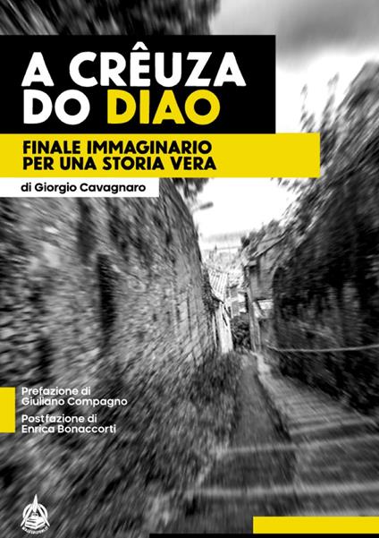 A Crêuza do Diao. Finale immaginario per una storia vera - Giorgio Cavagnaro - copertina