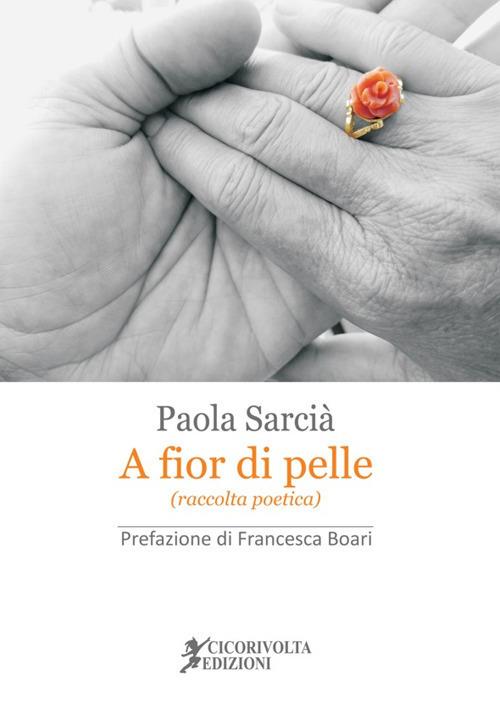 A fior di pelle - Paola Sarcià - copertina