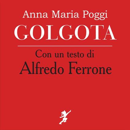 Golgota - Anna Maria Poggi,Alfredo Ferrone - copertina