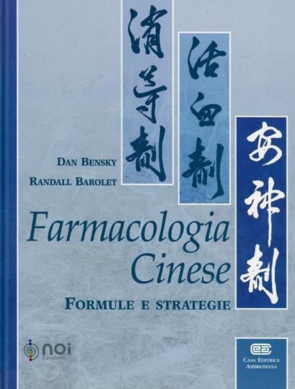 Farmacologia cinese. Formule e strategie - Dan Bensky,Randall Barolet - copertina