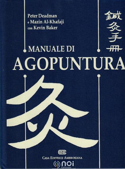 Manuale di agopuntura - Peter Deadman,Mazin Al-Khafaji,Kevin Baker - copertina