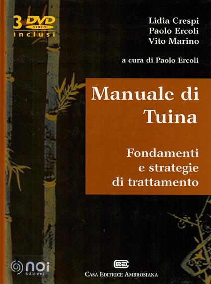 Manuale di Tuina. Fondamenti e strategie di trattamento. Con 3 DVD video - Lidia Crespi,Paolo Ercoli,Vito Marino - copertina