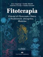 Fitoterapia. Principi di fitoterapia clinica tradizionale, energetica, moderna