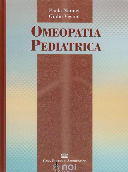 Omeopatia pediatrica - Paola Nannei,Giulio Viganò - copertina