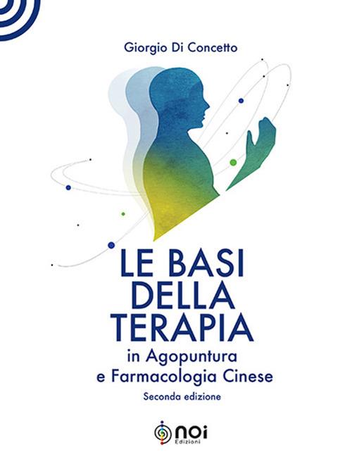 Le basi della terapia in agopuntura e farmacologia cinese - Giorgio Di Concetto - copertina
