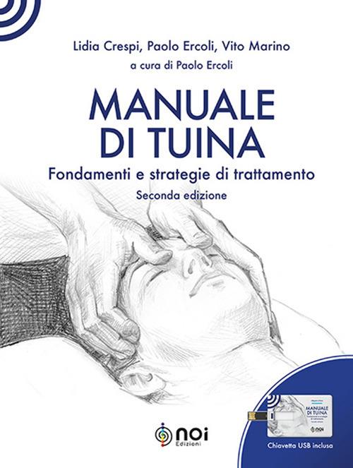 Manuale di Tuina. Fondamenti e strategie di trattamento. Con chiavetta USB - Lidia Crespi,Paolo Ercoli,Vito Marino - copertina
