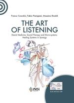 The art of listening. Daoist medicine, sound therapy and micro-systems: healing systems in synergy. Nuova ediz. Con USB Flash Drive