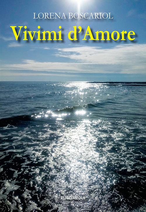 Vivimi d'amore - Lorena Boscariol - copertina