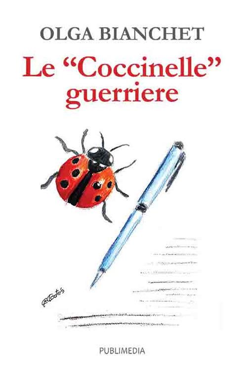 Le «Coccinelle» guerriere - Olga Bianchet - copertina