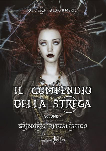 Il compendio della strega. Vol. 1: Grimorio ritualistico - Dèvera Blackmind - copertina