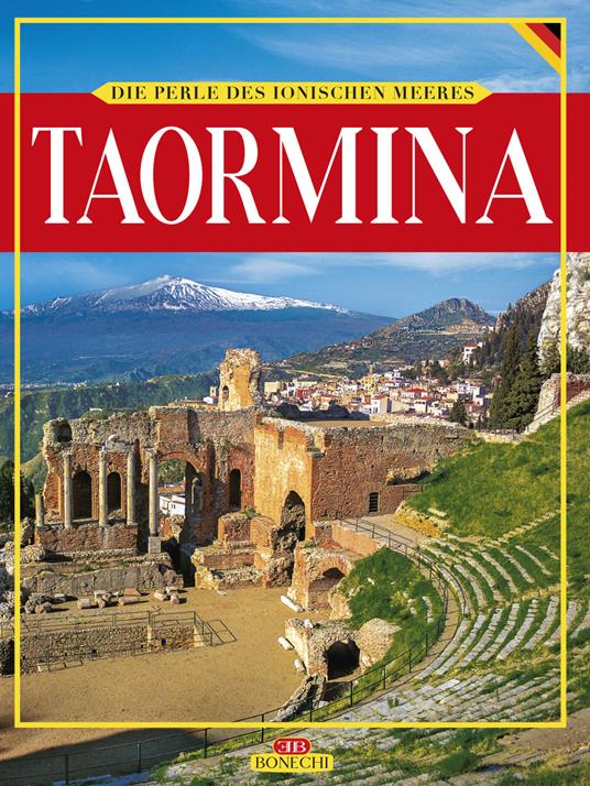 Taormina. Die Perle des Ionischen Meeres. Ediz. illustrata - Giuliano Valdes - copertina