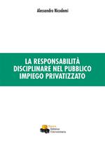 La responsabilità disciplinare nel pubblico impiego privatizzato