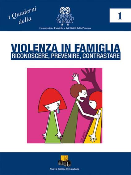 Violenza in famiglia. Riconoscere, prevenire, contrastare - Ordine Avvocati Roma - copertina