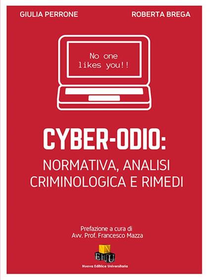 Cyber-odio: Normativa, analisi criminologica e rimedi - Perrone Giulia,Roberta Brega - copertina