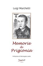 Memorie di prigionia. Ediz. illustrata