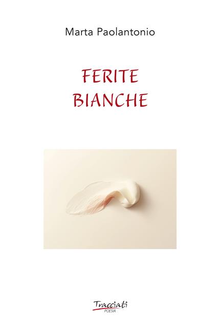 Ferite bianche - Marta Paolantonio - copertina