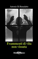 Frammenti di vita non vissuta