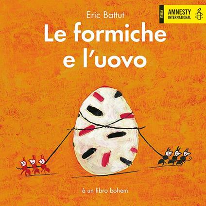 Le formiche e l'uovo. Ediz. a colori - Éric Battut - copertina