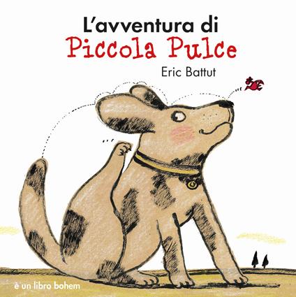 L'avventura di piccola Pulce. Nuova ediz. - Éric Battut - copertina