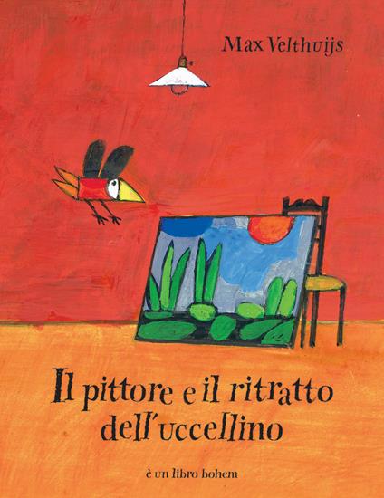 Il pittore e il ritratto dell'uccellino. Ediz. illustrata - Max Velthuijs - copertina