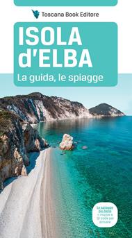 Isola d'Elba. La guida, le spiagge