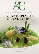 20 anni di eccellenza in cucina. Grandi piatti grandi chef. Vol. 2