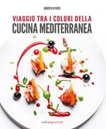 Viaggio tra i colori della cucina mediterranea