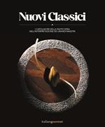 Nuovi classici. I capolavori della pasticceria nell'interpretazione dei grandi maestri