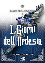 James Biancospino e i giorni dell'ardesia. La saga delle pietre magiche