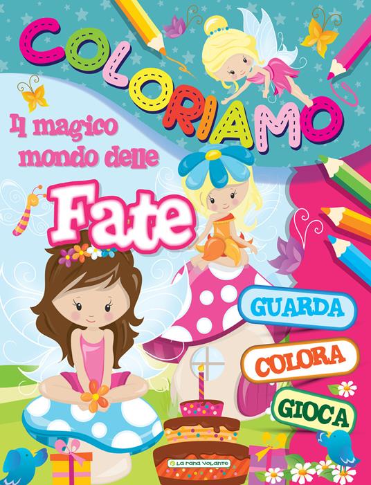 Il magico mondo delle fate. Coloriamo. Ediz. illustrata - copertina