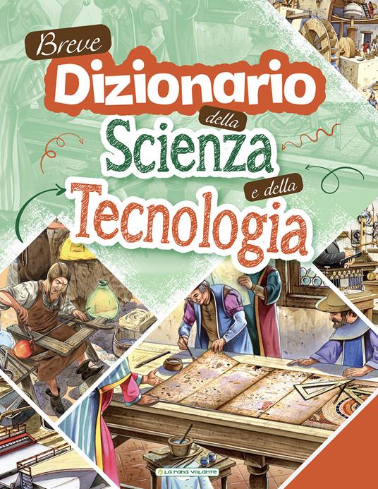 Breve dizionario della scienza e della tecnologia. Ediz. a colori - Andrea Orani - copertina
