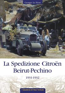 Libro La spedizione Citroën Beirut-Pechino 1931-1932 Georges Le Fèvre