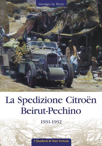 La spedizione Citroën Beirut-Pechino 1931-1932 - Georges Le Fèvre - copertina