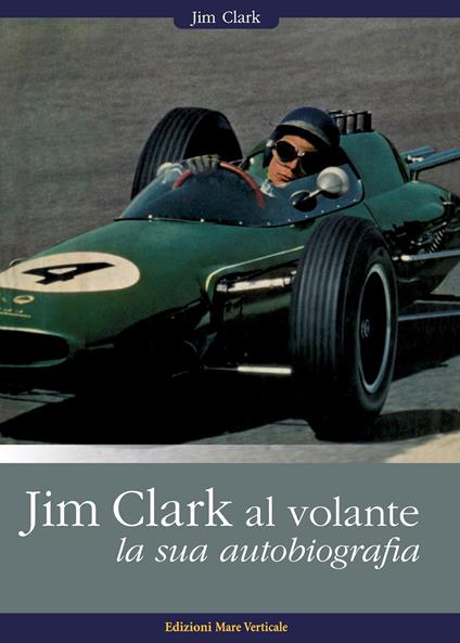 Jim Clark al volante. La sua autobiografia - Jim Clark - copertina