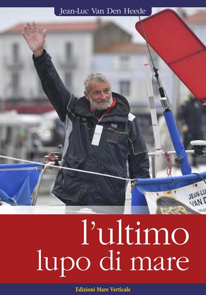 L'ultimo lupo di mare - Jean-Luc van den Heede - copertina