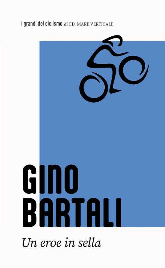 Gino Bartali. L'eroe italiano - Arnaldo Bersi - copertina