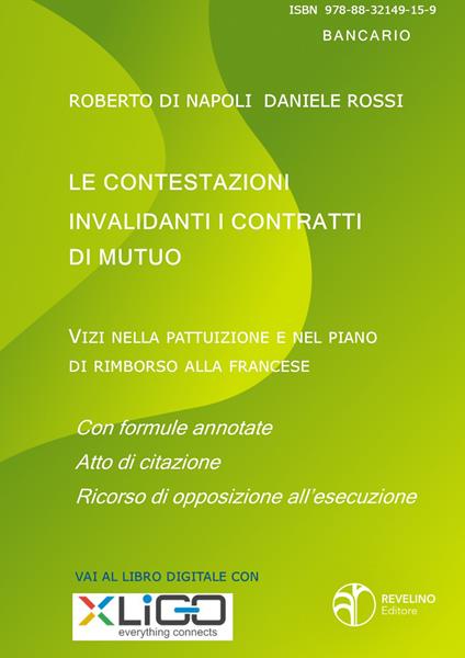 Le contestazioni invalidanti i contratti di mutuo. Vizi nella pattuizione e nel piano di rimborso alla francese - Roberto Di Napoli,Daniele Rossi - copertina