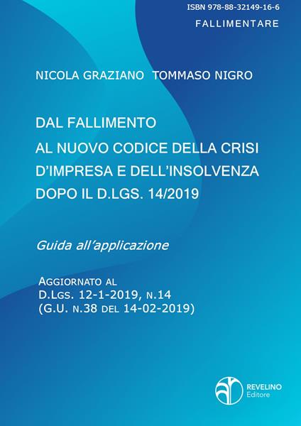 Dal fallimento al nuovo codice della crisi d'impresa e dell'insolvenza dopo il D.lgs. 14/2019 - Nicola Graziano,Tommaso Nigro - copertina